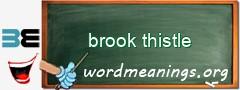 WordMeaning blackboard for brook thistle